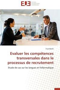 Evaluer Les Comp?tences Transversales Dans Le Processus de Recrutement