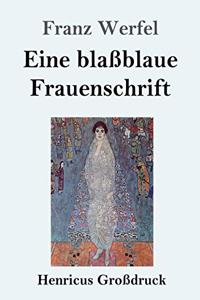 Eine BlaßBlaue Frauenschrift