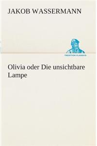 Olivia oder Die unsichtbare Lampe