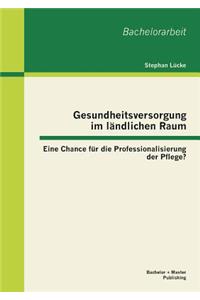 Gesundheitsversorgung im ländlichen Raum