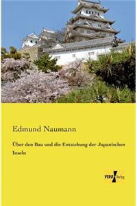 Über den Bau und die Entstehung der Japanischen Inseln