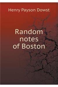 Random Notes of Boston