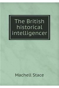 The British historical intelligencer