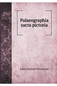 Palaeographia Sacra Pictoria