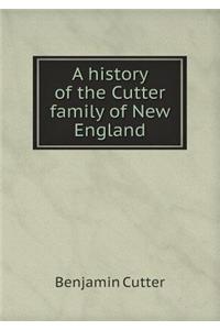 A History of the Cutter Family of New England