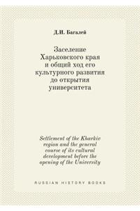 Settlement of the Kharkiv region and the general course of its cultural development before the opening of the University