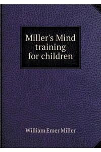 Miller's Mind Training for Children