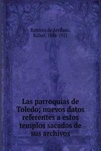 LAS PARROQUIAS DE TOLEDO NUEVOS DATOS R