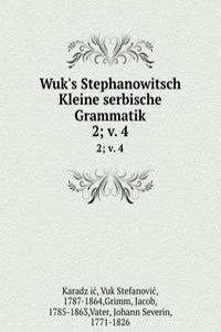 Wuk's Stephanowitsch Kleine serbische Grammatik