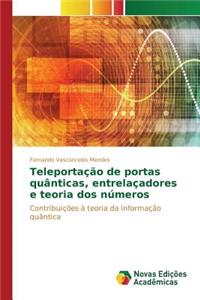 Teleportação de portas quânticas, entrelaçadores e teoria dos números