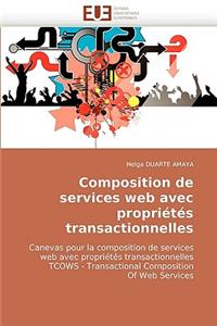 Composition de Services Web Avec Propriétés Transactionnelles