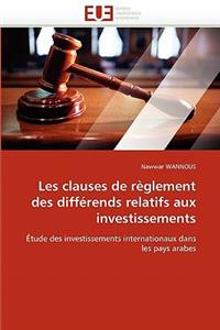 Les clauses de règlement des différends relatifs aux investissements