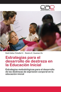 Estrategias para el desarrollo de destreza en la Educación Inicial