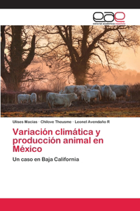 Variación climática y producción animal en México