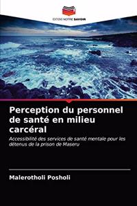 Perception du personnel de santé en milieu carcéral