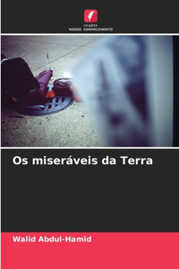 Os miseráveis da Terra