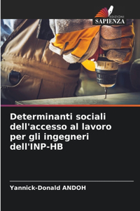 Determinanti sociali dell'accesso al lavoro per gli ingegneri dell'INP-HB