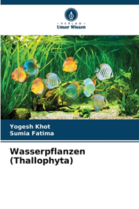 Wasserpflanzen (Thallophyta)