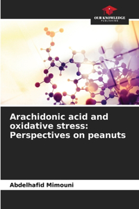 Arachidonic acid and oxidative stress