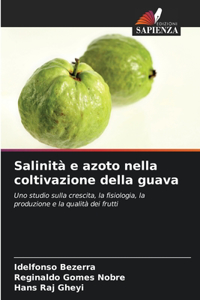 Salinità e azoto nella coltivazione della guava