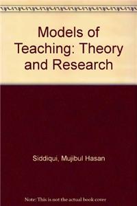 Models Of Teaching : Theory And Research