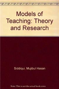 Models Of Teaching : Theory And Research
