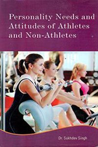 Personality Needs and Attitudes Of Athleted and Non Athletes