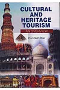 Cultural and Heritage Tourism: An Overview