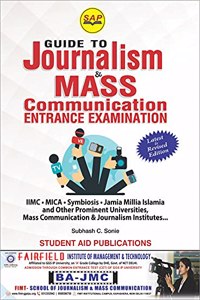 Journalism & Mass Comm. Entrance Exam Preparation Guide -Useful for IIMC/MICA/Symbiosis/JMI/GGSIPU & other Prominent Entrances Latest