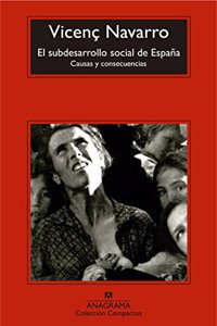 El subdesarrollo social de Espana: Causas y consecuencias