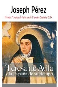 Teresa de Avila y La Espana de Su Tiempo