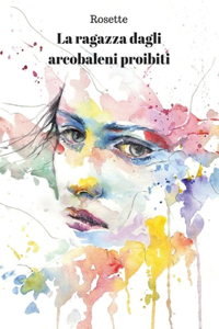 ragazza dagli arcobaleni proibiti