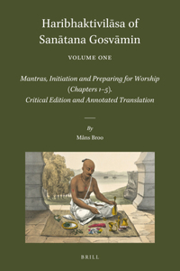 Haribhaktivilāsa of Sanātana Gosvāmin, Volume One