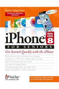 iPhone with iOS 8 and higher for Seniors