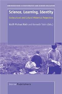 Science, Learning, Identity: Sociocultural and Cultural-Historical Perspectives