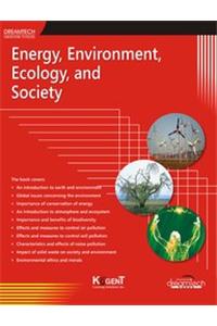 Energy, Environment, Ecology, And Society