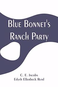 Blue Bonnet's Ranch Party