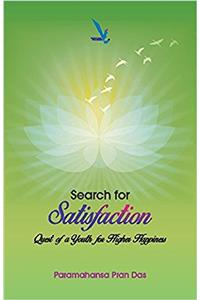 Search for Satisfaction - Quest of youth for Higher Happiness