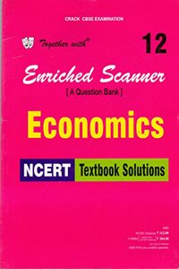 Together with Enriched NCERT Scanner Economics - 12