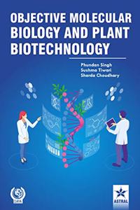 Objective Molecular Biology and Plant Biotechnology (9789390259809)
