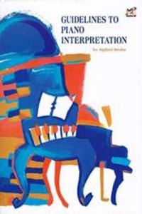 Guidelines to Piano Interpretations