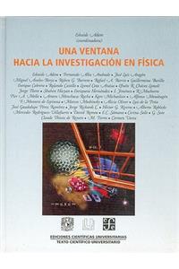 Una Ventana Hacia La Investigacion En Fisica