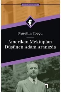 Amerikan Mektuplari: Dusunen Adam Aranizda