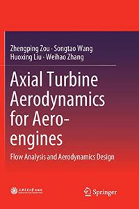 Axial Turbine Aerodynamics for Aero-Engines