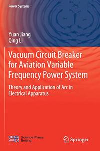 Vacuum Circuit Breaker for Aviation Variable Frequency Power System