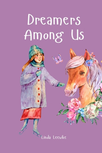 Dreamers Among Us