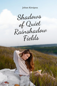 Shadows of Quiet Rainshadow Fields