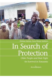 In Search of Protection. Older People and their Fight for Survival in Tanzania