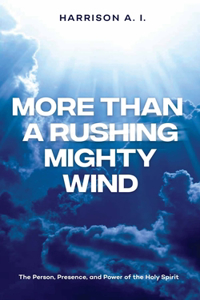 More Than A Mighty Rushing Wind