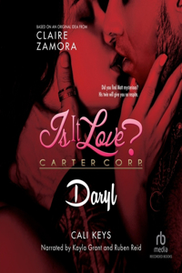 Is It Love? Carter Corp. Daryl